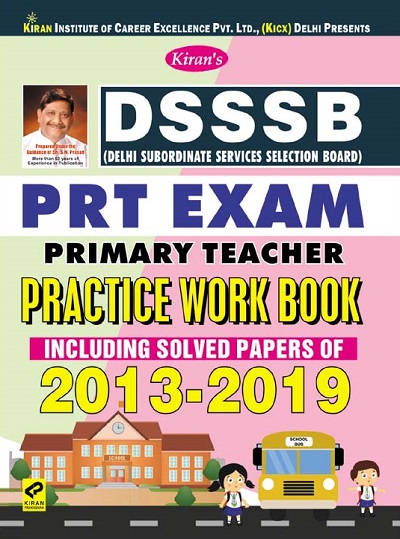 Kiran DSSSB PRT Exam Primary Teacher Practice Work Book Including Solved Papers of 2013 to 2019 (English Medium) (3340)