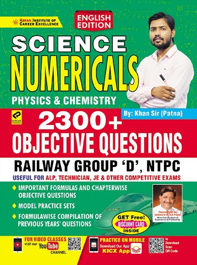 kiran Science Numericals Physics and Chemistry 2300+ Objective Questions Railway Group D, NTPC, ALP, Technician, JE and also Useful for Other Equivalent Examinations (English Medium) (3259)