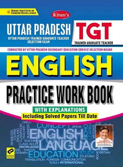 Kiran Uttar Pradesh TGT English Practice Work Book (With Explanations) Including Solved Papers Till Date (English Medium) (3379)